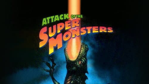 Attack of the Super Monsters still