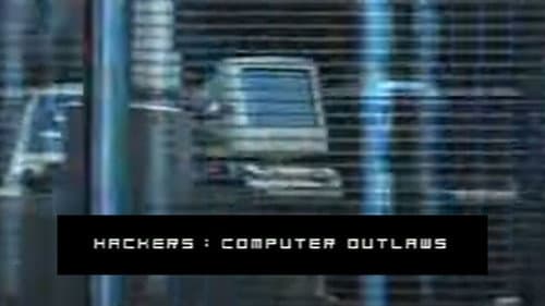 Hackers: Computer Outlaws still