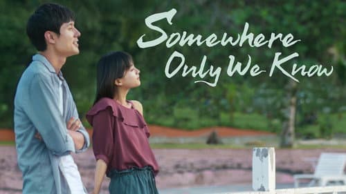 Somewhere Only We Know still