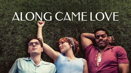 Along Came Love still