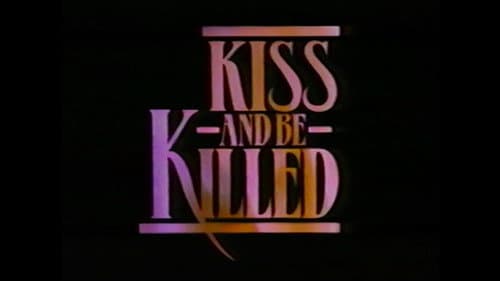 Kiss and Be Killed still