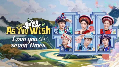 As You Wish: Love You Seven Times still