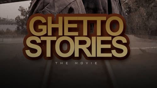 Ghetto Stories: The Movie still