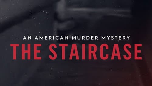 An American Murder Mystery: The Staircase still