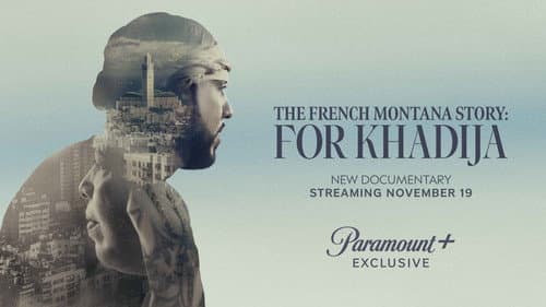 The French Montana Story: For Khadija still