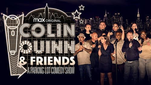 Colin Quinn & Friends: A Parking Lot Comedy Show still