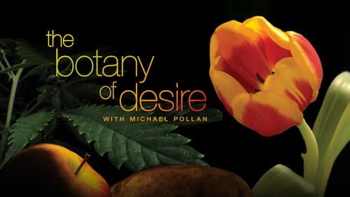 The Botany of Desire still