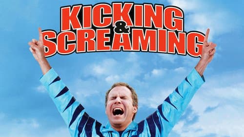 Kicking & Screaming still