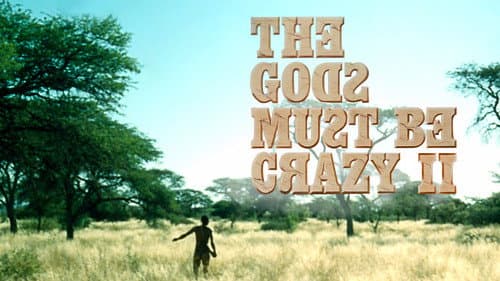 The Gods Must Be Crazy II still