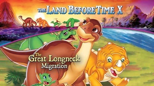 The Land Before Time X: The Great Longneck Migration still