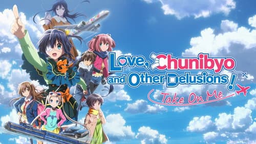 Love, Chunibyo & Other Delusions! Take On Me still