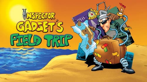 Inspector Gadget's Field Trip still
