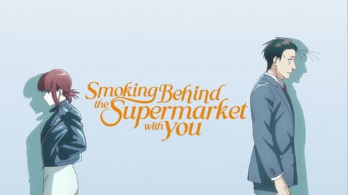 Smoking Behind the Supermarket with You still