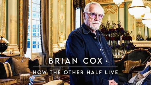 Brian Cox: How The Other Half Live still