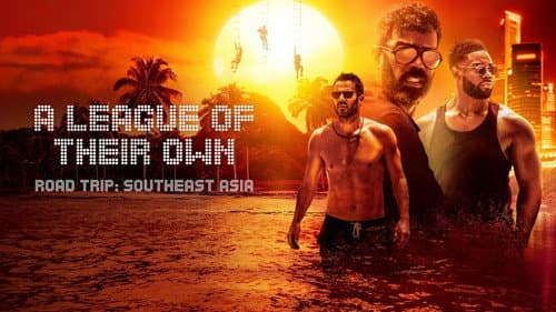 A League of Their Own Road Trip: Southeast Asia still