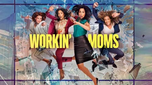 Workin' Moms still
