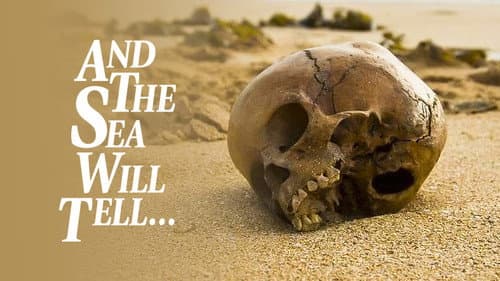 And the Sea Will Tell still