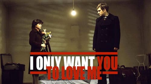 I Only Want You to Love Me still