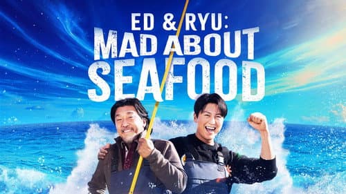 Ed and Ryu: Mad About Seafood still