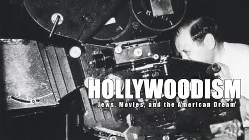 Hollywoodism: Jews, Movies and the American Dream still