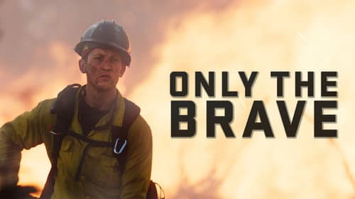 Only the Brave still