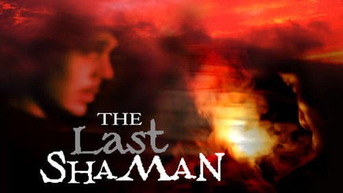 The Last Shaman still