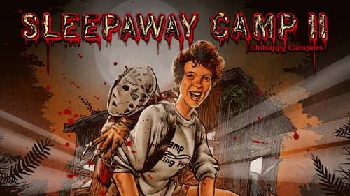 Sleepaway Camp II: Unhappy Campers still