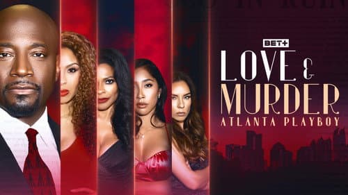 Love & Murder: Atlanta Playboy still