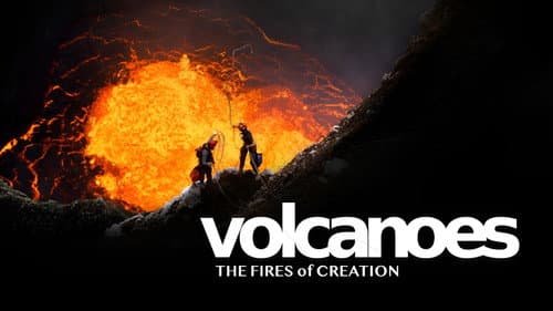 Volcanoes: The Fires of Creation still