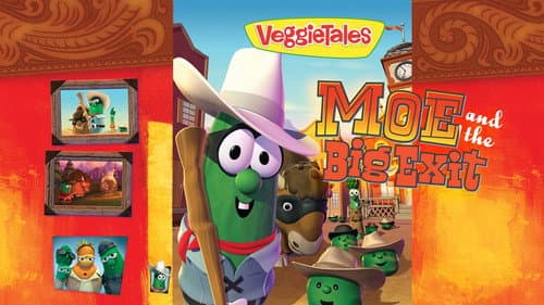 VeggieTales: Moe and the Big Exit still
