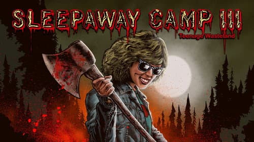 Sleepaway Camp III: Teenage Wasteland still