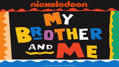 My Brother and Me still