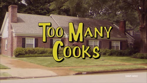 Too Many Cooks still