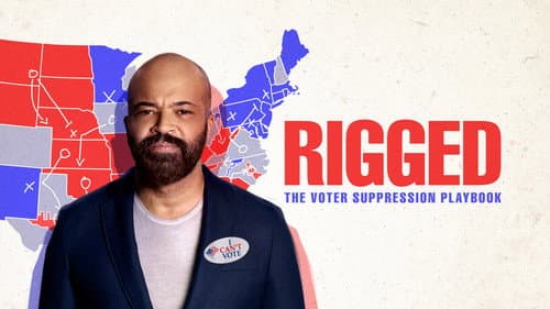 Rigged: The Voter Suppression Playbook still