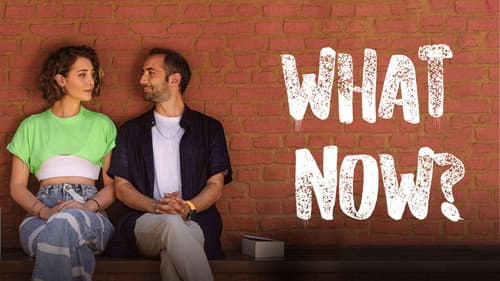 What Now? still