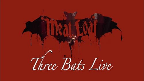 Meat Loaf: Three Bats Live still