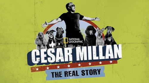 Cesar Millan: The Real Story still