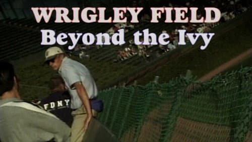 Wrigley Field: Beyond the Ivy still
