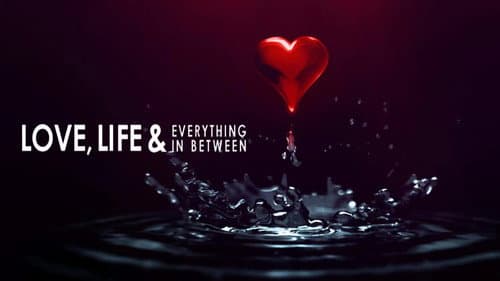 Love, Life & Everything in Between still