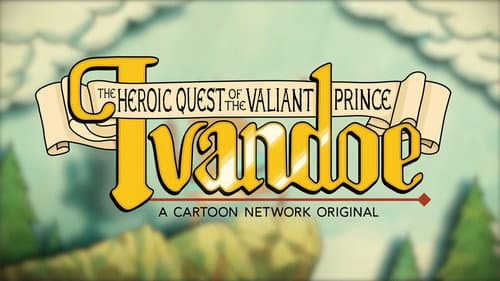The Heroic Quest of the Valiant Prince Ivandoe still