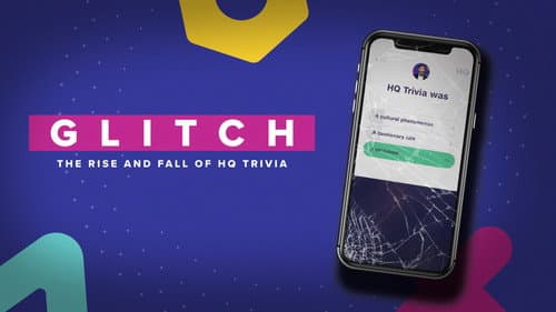 Glitch: The Rise & Fall of HQ Trivia still