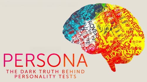 Persona: The Dark Truth Behind Personality Tests still