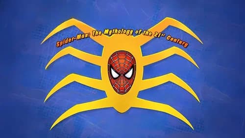 Spider-Man: The Mythology of the 21st Century still