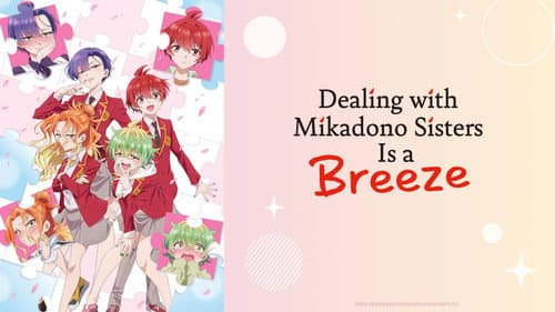 Dealing with Mikadono Sisters Is a Breeze still