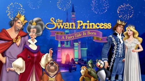 The Swan Princess: A Fairytale Is Born still
