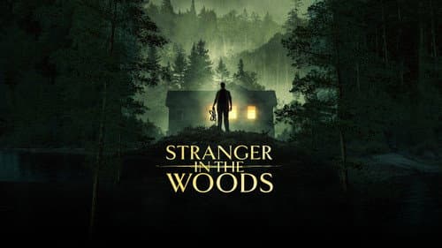 Stranger in the Woods still