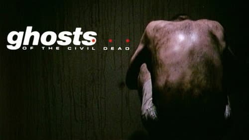 Ghosts... of the Civil Dead still