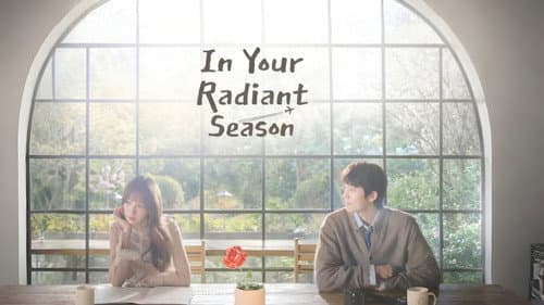 In Your Radiant Season still