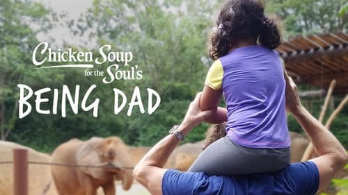 Chicken Soup for the Soul's Being Dad still