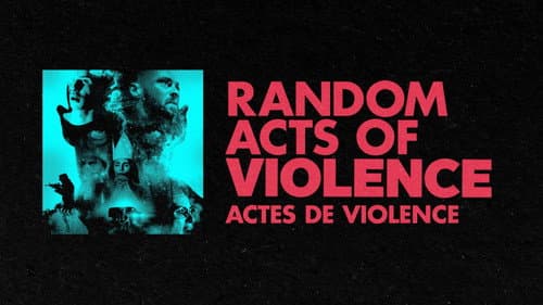 Random Acts of Violence still